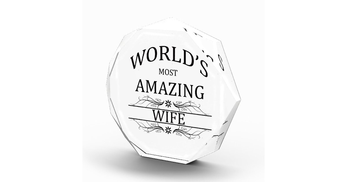 World S Most Amazing Wife Acrylic Award Zazzle