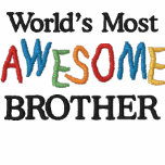 World's Most Awesome Brother Embroidered Hoody