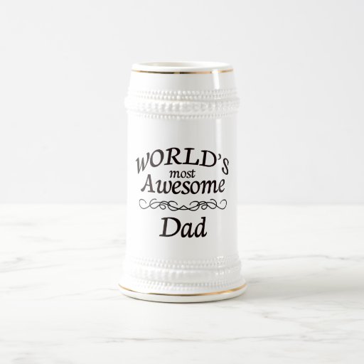 World's Most Awesome Dad Beer Stein Zazzle