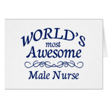 World's Most Awesome Male Nurse Greeting Cards