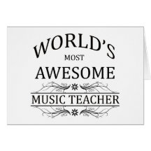 World's Most Awesome Music Teacher Greeting Cards