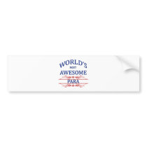 World's Most Awesome Para Bumper Sticker
