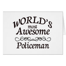 World's Most Awesome Policeman Greeting Card