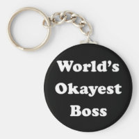World's Okayest Boss Humorous Work Gift Funny Fun Basic Round Button Keychain