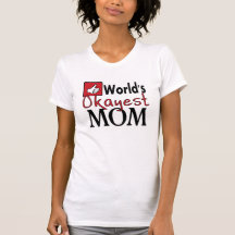 World's okayest mom humor ladies tee
