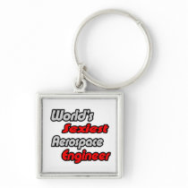 World's Sexiest Aerospace Engineer keychains