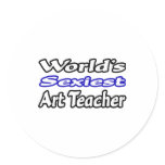 World's Sexiest Art Teacher stickers