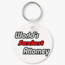 World's Sexiest Attorney keychains by attorneyshirts World's Sexiest Attorney keychains