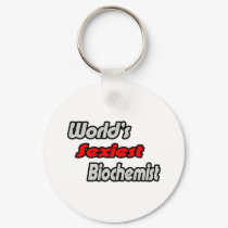 World's Sexiest Biochemist keychains
