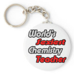 World's Sexiest Chemistry Teacher Keychains