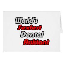 World's Sexiest Dental Assistant Card
