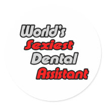 World's Sexiest Dental Assistant Round Sticker
