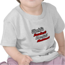 World's Sexiest Dental Assistant T Shirts
