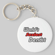 World's Sexiest Dentist Key Chains