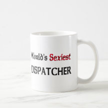 World's Sexiest Dispatcher Coffee Mugs