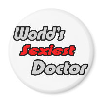 World's Sexiest Doctor magnets