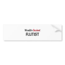World's Sexiest Flutist Bumper Sticker
