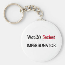 World's Sexiest Impersonator Keychain