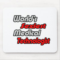 World's Sexiest Medical Technologist Mousepads