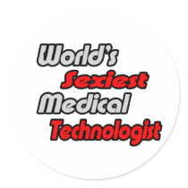 World's Sexiest Medical Technologist Round Stickers