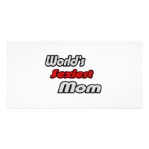 World's Sexiest Mom photo cards by Proud_Mom_Shirts World's Sexiest Mom photo cards