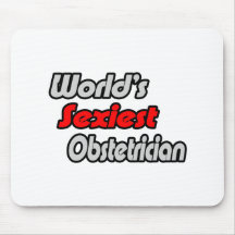 World's Sexiest Obstetrician Mouse Pad
