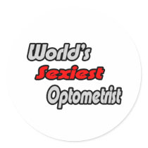 World's Sexiest Optometrist stickers by Optometrist_Shirts World's Sexiest Optometrist stickers