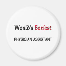 World's Sexiest Physician Assistant Fridge Magnet