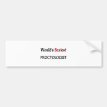 World's Sexiest Proctologist Bumper Stickers