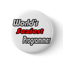 World's Sexiest Programmer buttons by Programmer_Shirts World's Sexiest Programmer buttons