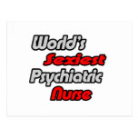World's Sexiest Psychiatric Nurse Post Card