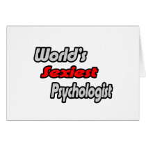 World's Sexiest Psychologist cards by Psychologist_Shirts World's Sexiest Psychologist cards