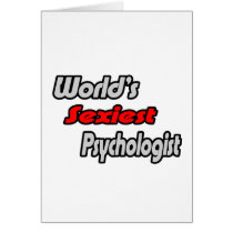 World's Sexiest Psychologist cards by Psychologist_Shirts World's Sexiest Psychologist cards