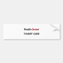 World's Sexiest Tourist Guide Bumper Stickers