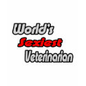 World's Sexiest Veterinarian t-shirts by VeterinarianShirts World's Sexiest Veterinarian t-shirts