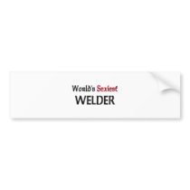 World's Sexiest Welder Bumper Sticker