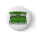 World's Tallest Leprechaun Button by irish_shirts World's Tallest Leprechaun Button