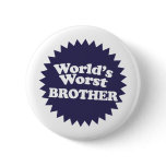 World's Worst Brother Pins