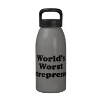 World's Worst Entrepreneur Drinking Bottle