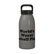 World's worst Football player Reusable Water Bottle