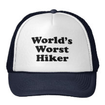 World's Worst Hiker Trucker Hat