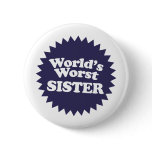 World's Worst Sis Pins