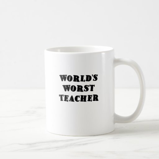 worlds-worst-teacher-classic-white-coffee-mug-zazzle