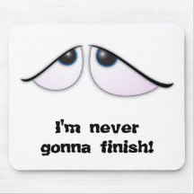 WorriedEyes, I'm never gonna finish! Mouse Mat