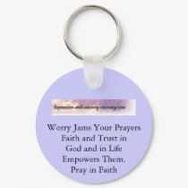 Worry Jams Your PrayersFaith and Trust in... keychains by Shaynenorth Worry Jams Your PrayersFaith and Trust in... keychains
