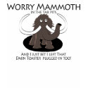Worry Mammoth t-shirts by haywiregraphics Worry Mammoth t-shirts