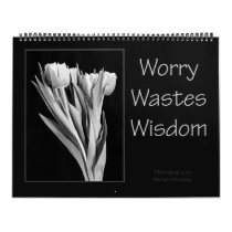 Worry Wastes Wisdom Wall Calendar