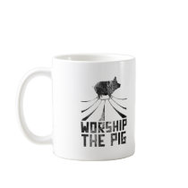 Worship The Pig Mug