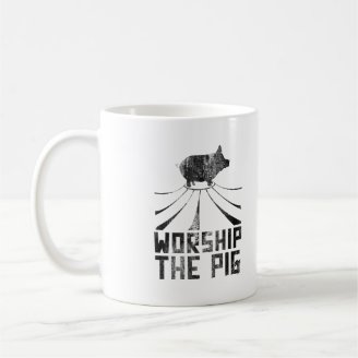 Worship The Pig Mug