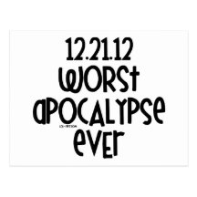 Worst Apocalypse Ever Post Cards